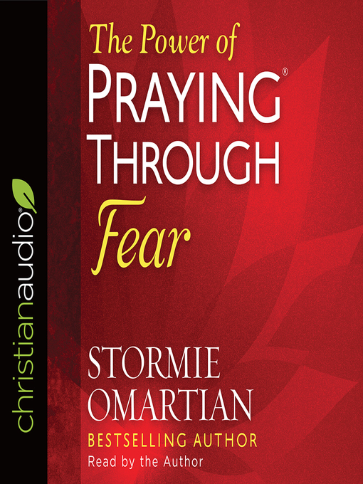Title details for Power of Praying Through Fear by Stormie Omartian - Available